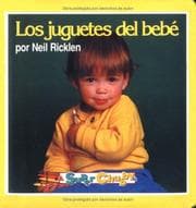 Tapa de Los juguetes del bebe (super chubby board book)(spanish version originally published as Baby's Toys