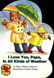 Tapa de I love you, Papa, in all kinds of weather