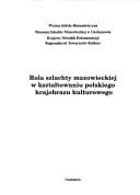 Tapa de Rola szlachty mazowieckiej w kształtowaniu polskiego krajobrazu kulturowego