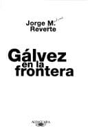 Tapa de Gálvez en la frontera