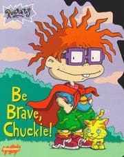 Tapa de Be brave, Chuckie! / by Kitty Richards ; illustrated by Barry Goldberg
