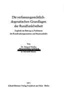 Tapa de Die verfassungsrechtlich-dogmatischen Grundlagen der Rundfunkfreiheit