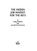 Tapa de The hidden job market for the 80's
