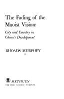 Tapa de The Fading of the Maoist Vision
