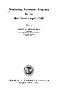 Tapa de Developing assessment programs for the multi-handicapped child