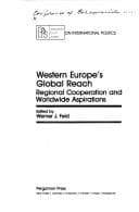 Tapa de Western Europe's Global Reach: A Regional Cooperation and Worldwide Aspirations (Pergamon Policy Studies on International Politics)
