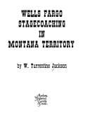 Tapa de Wells Fargo stagecoaching in Montana Territory