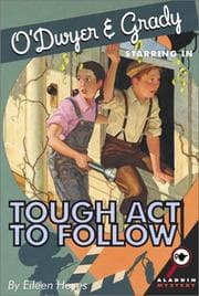 Tapa de O'Dwyer & Grady Starring in Tough Act to Follow