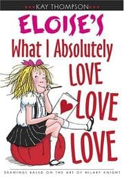 Tapa de Kay Thompson's Eloise's what I absolutely love love love