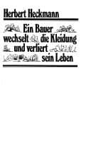 Tapa de Ein Bauer wechselt die Kleidung und verliert sein Leben und andere Erzählungen aus den Jahren Neunzehnhundertfünfzig bis Neunzehnhundertachtzig