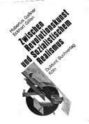 Tapa de Zwischen Revolutionskunst und sozialistischem Realismus: Dokumente u. Kommentare : Kunstdebatten in d. Sowjetunion von 1917-1934 (German Edition)