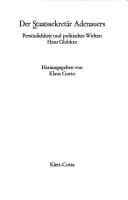 Tapa de Der Staatssekretär Adenauers: Persönlichkeit u. polit. Wirken Hans Globkes (German Edition)