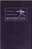 Tapa de The social history of the machine gun