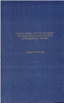 Tapa de Public works and the patterns of urban real estate growth in Manhattan, 1835-1894