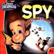 Tapa de The Spy Who Was Me  (The Adventures of Jimmy Neutron, Boy Genius)