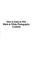 Tapa de How to enter & win black & white photography contests