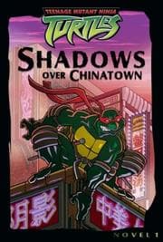 Tapa de Shadows over Chinatown (Teenage Mutant Ninja Turtles)