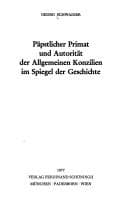 Tapa de Päpstlicher Primat und Autorität der allgemeinen Konzilien im Spiegel der Geschichte