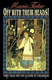 Tapa de Off with Their Heads! Fairy Tales and the Culture of Childhood