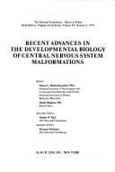 Tapa de Recent advances in the developmental biology of central nervous system malformations