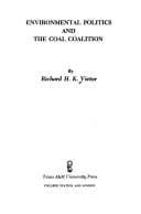 Tapa de Environmental politics and the coal coalition