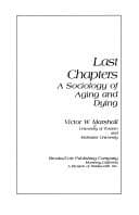 Tapa de Last chapters, a sociology of aging and dying