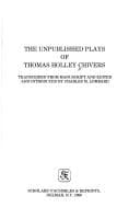 Tapa de The unpublished plays of Thomas Holley Chivers