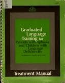 Tapa de Graduated language training treatment manual for patients with aphasia and children with language deficiencies