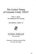 Tapa de The cyclical timing of consumer credit, 1920-67