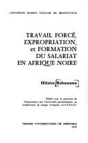 Tapa de Travail forcé, expropriation et formation du salariat en Afrique noire