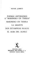 Tapa de Poemas anteriores a "Marinero en tierra" ; Marinero en tierra ; La amante ; Dos estampidas reales ; El alba del alhelí