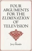 Tapa de Four Arguments for the Elimination of Television