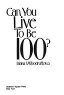 Tapa de Can you live to be 100?