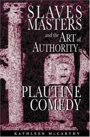 Tapa de Slaves, masters, and the art of authority in Plautine comedy