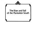 Tapa de The rise and fall of the Plantation South