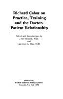 Tapa de Richard Cabot on practice, training, and the doctor-patient relationship