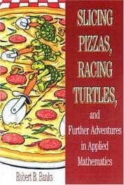 Tapa de Slicing pizzas, racing turtles, and further adventures in applied mathematics