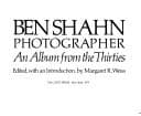 Tapa de Ben Shahn, photographer; an album from the thirties