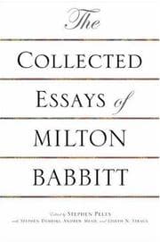 Tapa de The Collected Essays of Milton Babbitt
