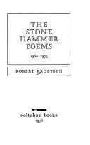 Tapa de The stone hammer poems, 1960-1975