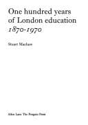 Tapa de One hundred years of London education, 1870-1970