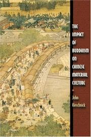 Tapa de The Impact of Buddhism on Chinese Material Culture (Buddhisms: A Princeton University Press Series)