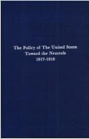Tapa de The policy of the United States toward the neutrals, 1917-1918