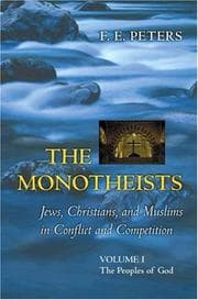 Tapa de The Monotheists: Jews, Christians, and Muslims in Conflict and Competition, Volume I