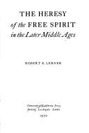 Tapa de The heresy of the free spirit in the later Middle Ages
