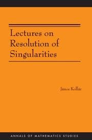 Tapa de Lectures on Resolution of Singularities (AM-166) (Annals of Mathematics Studies)