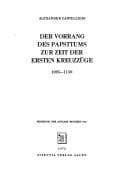 Tapa de Der Vorrang des Papsttums zur Zeit der ersten Kreuzzüge : 1095-1150