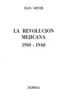 Tapa de La revolución mejicana, 1910-1940