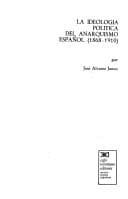 Tapa de La ideología política del anarquismo español (1868-1910)