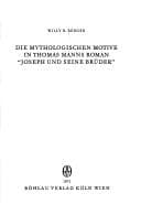 Tapa de Die mythologischen Motive in Thomas Manns Roman "Joseph und seine Brüder."
